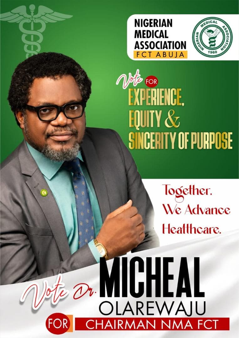 Official campaign banner: Vote Dr. Micheal Olarewaju for Chairman NMA FCT — Experience, Equity & Sincerity of Purpose. Together, We Advance Healthcare.